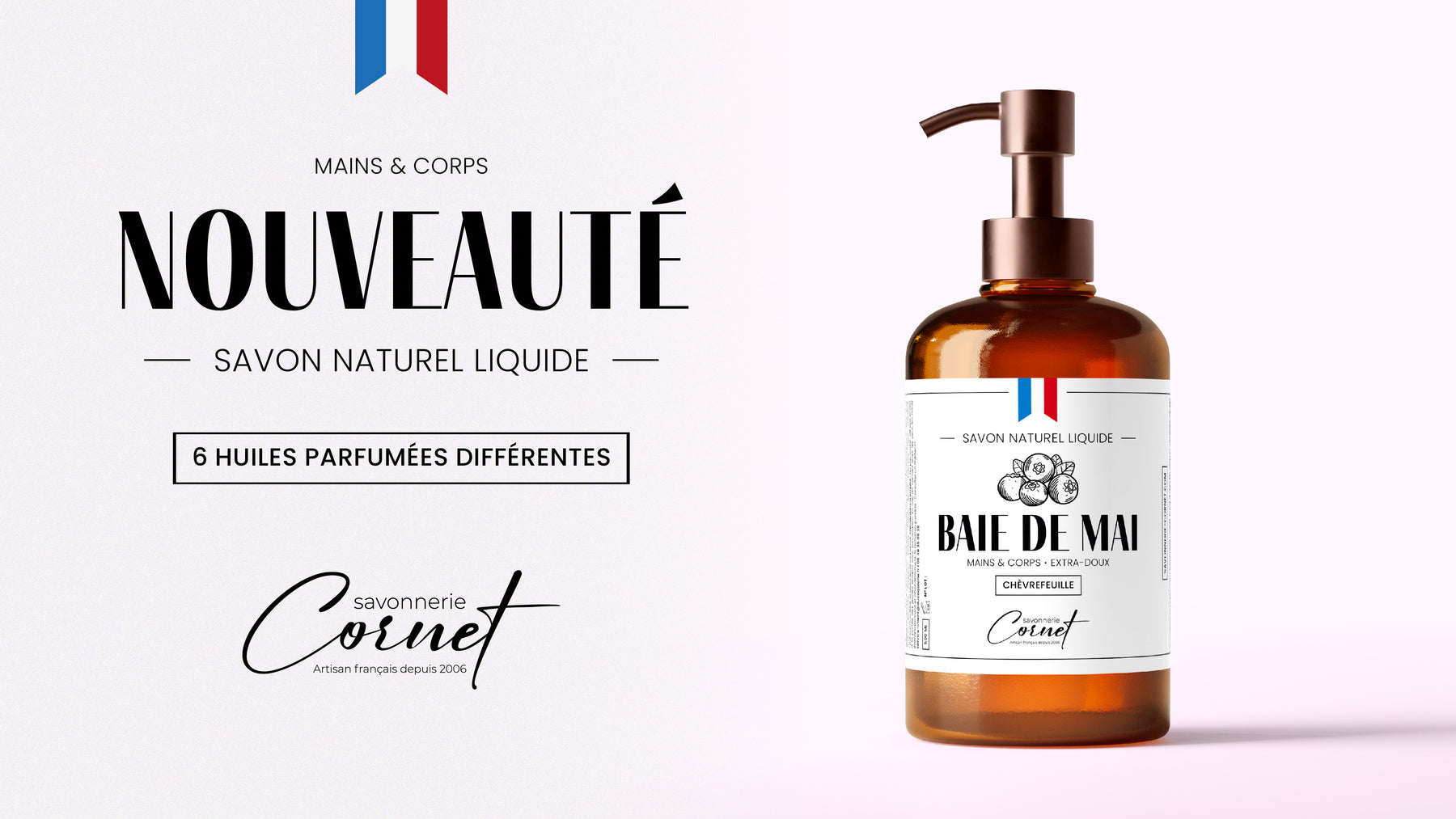 𫧠Nouveauté. Les savons liquides viennent compléter les gammes de la Savonnerie Cornet