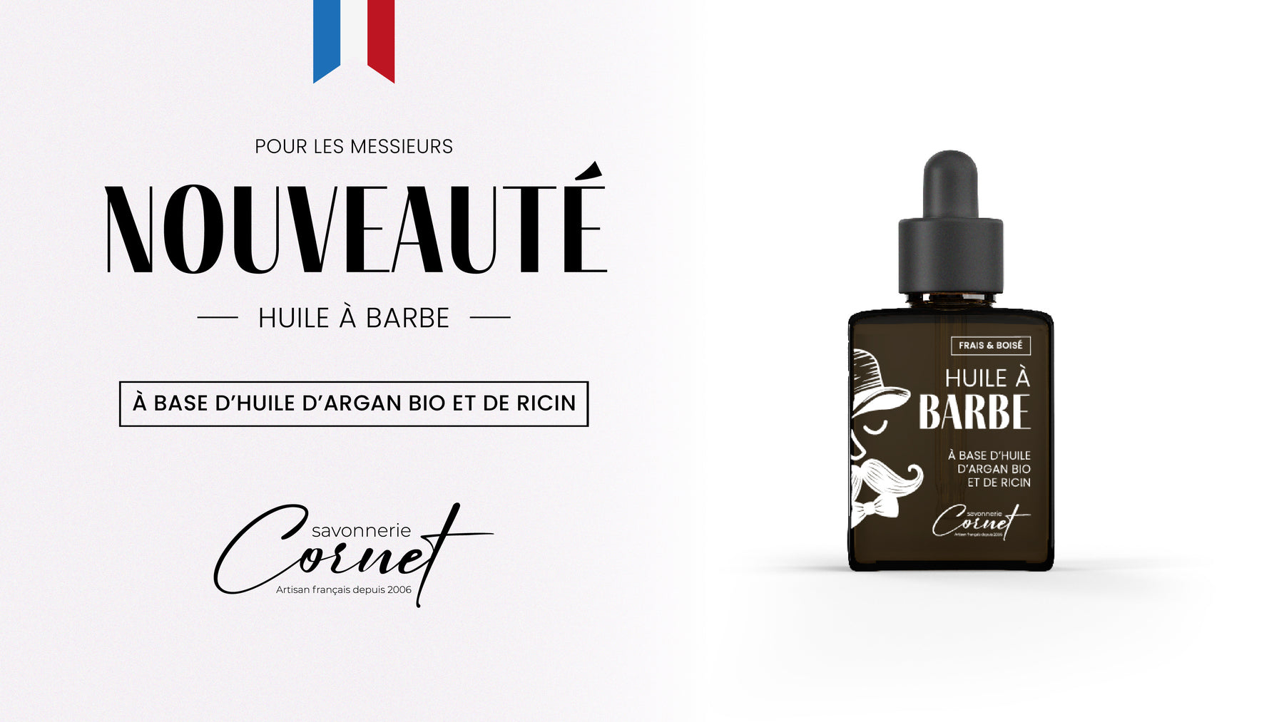 🧴 Nouveauté : l’Huile à Barbe de la Savonnerie Cornet – Un produit naturel au service de votre barbe