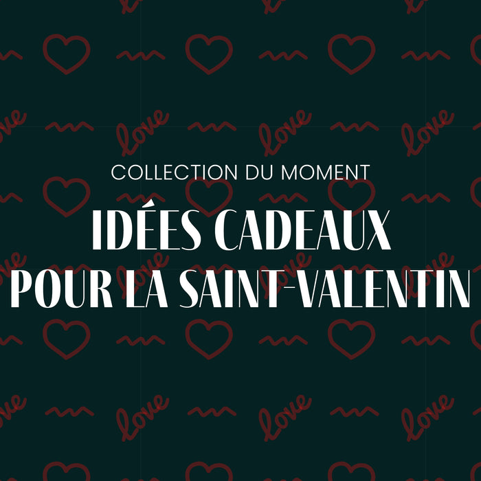 Découvrez notre collection spéciale Saint-Valentin !